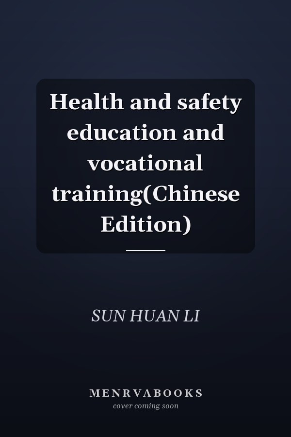 Health and safety education and vocational training(Chinese Edition)