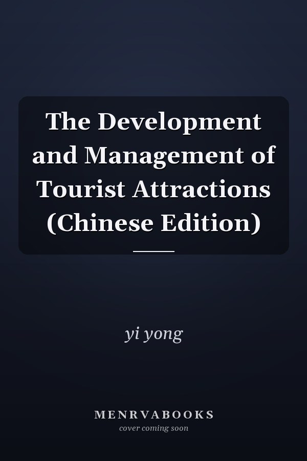 The Development and Management of Tourist Attractions (Chinese Edition)