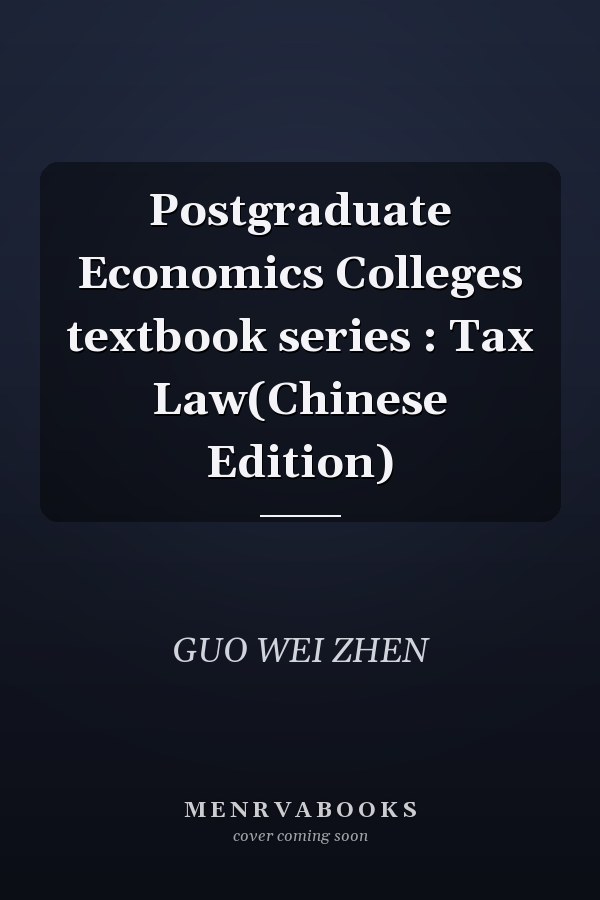 Postgraduate Economics Colleges textbook series : Tax Law(Chinese Edition)