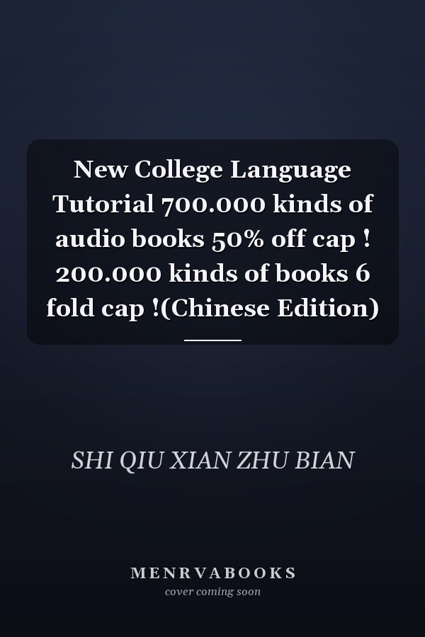 New College Language Tutorial 700.000 kinds of audio books 50% off cap ! 200.000 kinds of books 6 fold cap !(Chinese Edition)
