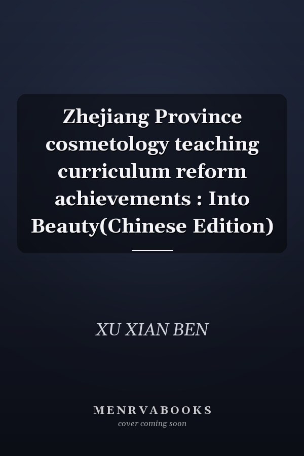 Zhejiang Province cosmetology teaching curriculum reform achievements : Into Beauty(Chinese Edition)