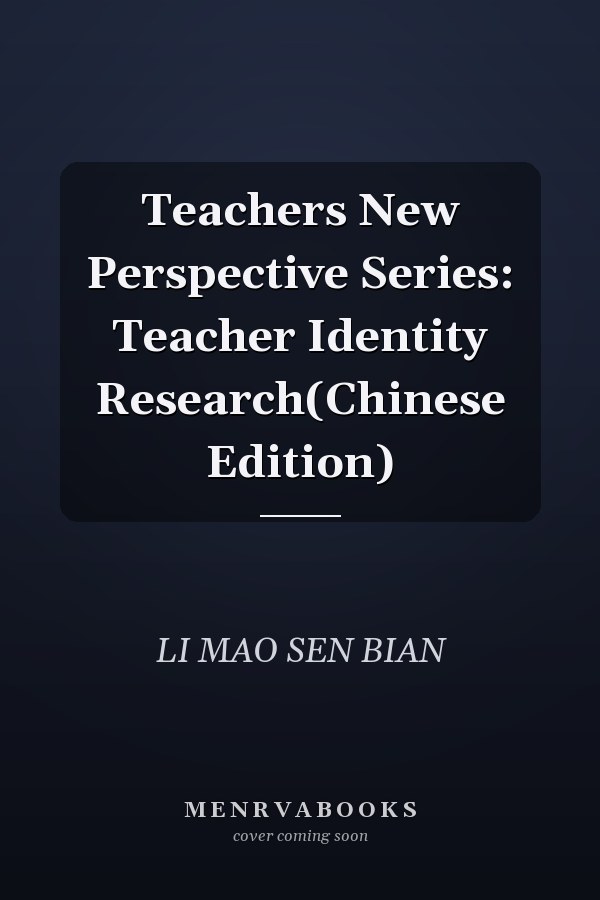 Teachers New Perspective Series: Teacher Identity Research(Chinese Edition)