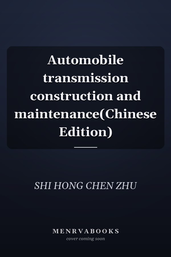 Automobile transmission construction and maintenance(Chinese Edition)