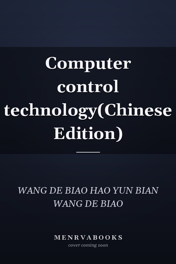 Computer control technology(Chinese Edition)