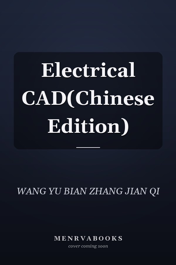 Electrical CAD(Chinese Edition)