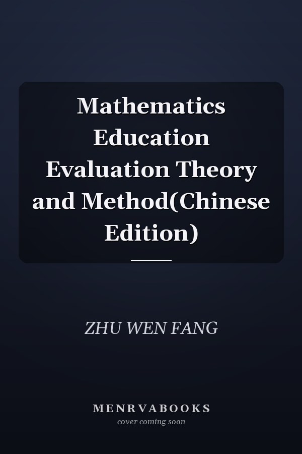 Mathematics Education Evaluation Theory and Method(Chinese Edition)