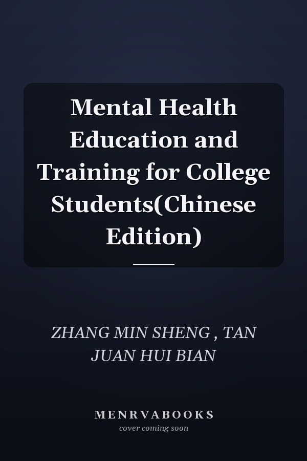 Mental Health Education and Training for College Students(Chinese Edition)