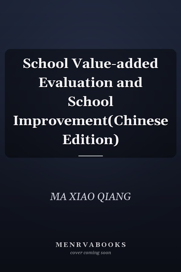 School Value-added Evaluation and School Improvement(Chinese Edition)