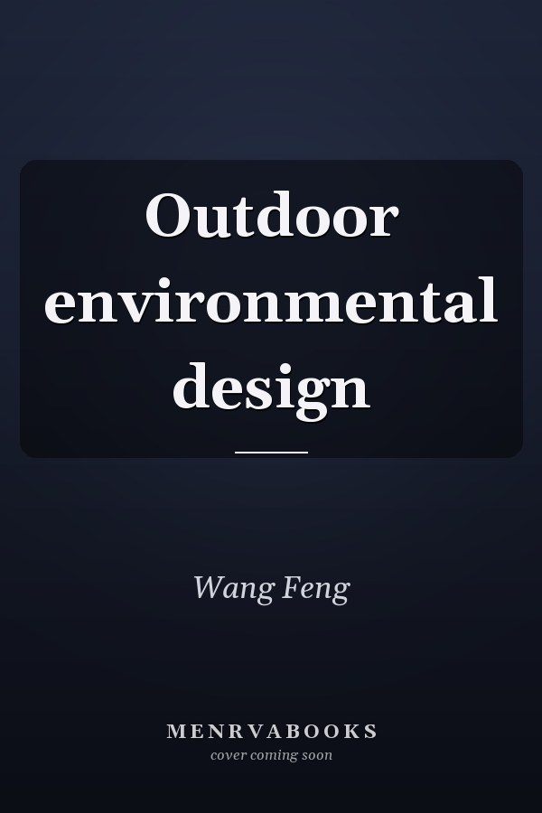 Outdoor environmental design