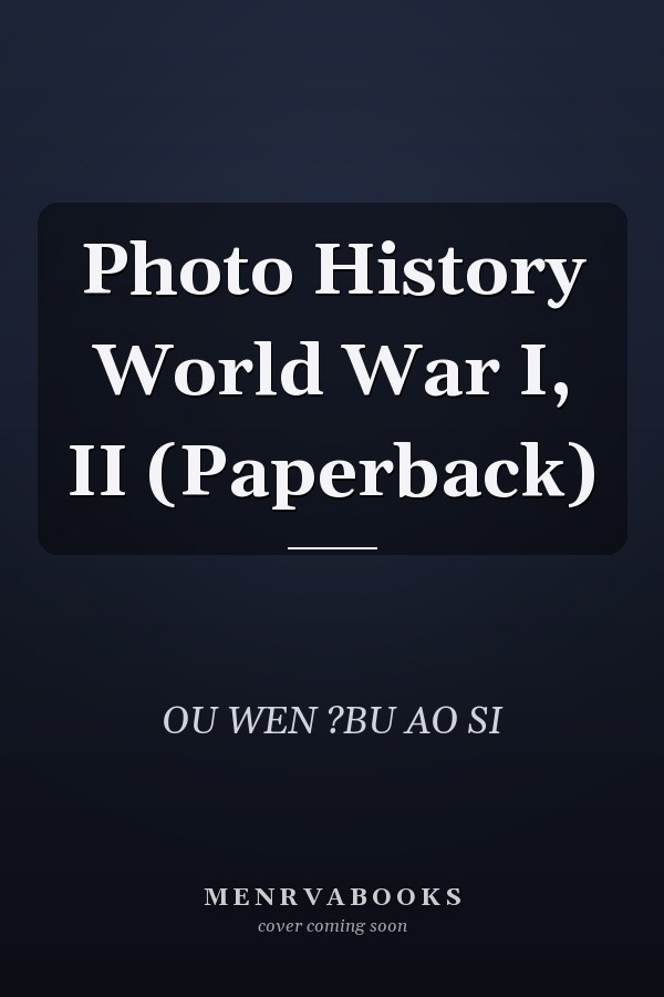 Photo History World War I, II (Paperback)