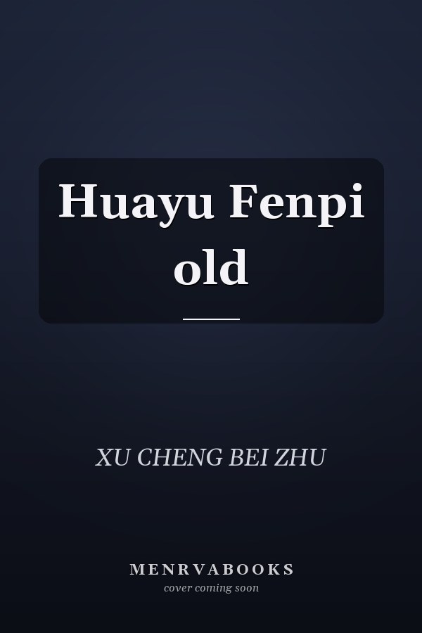 Huayu Fenpi old