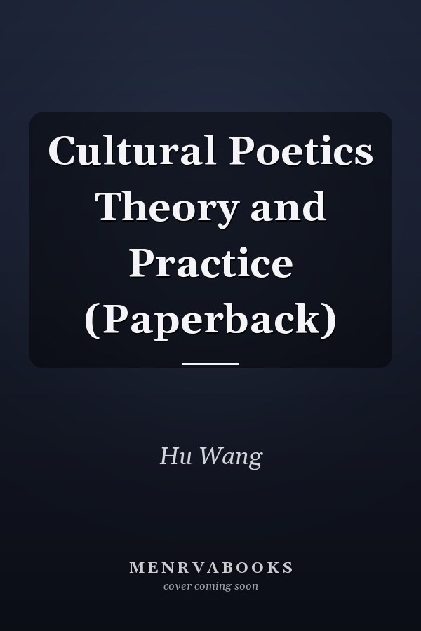 Cultural Poetics Theory and Practice (Paperback)