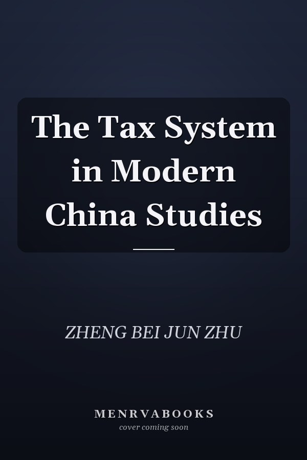 The Tax System in Modern China Studies