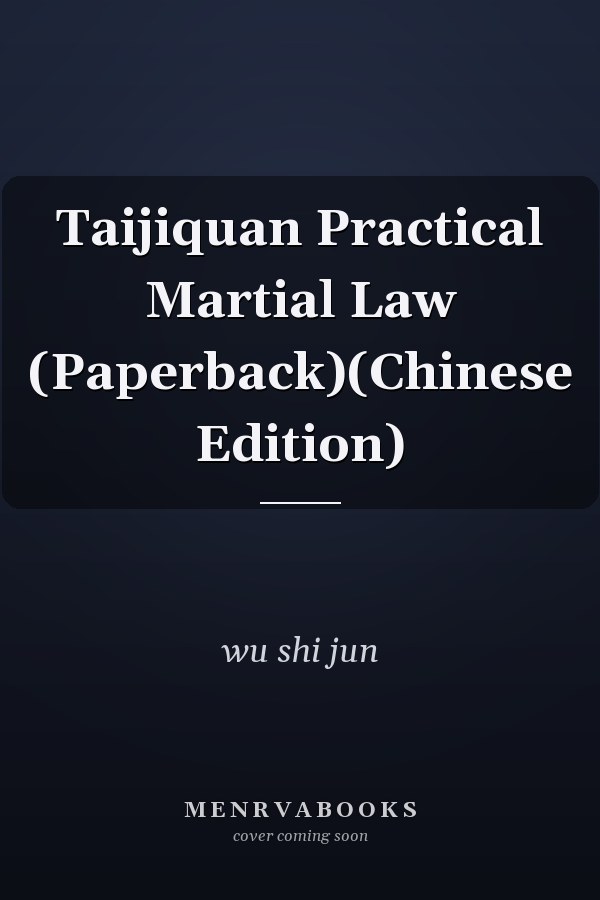 Taijiquan Practical Martial Law (Paperback)(Chinese Edition)