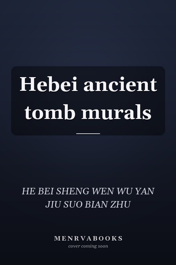 Hebei ancient tomb murals