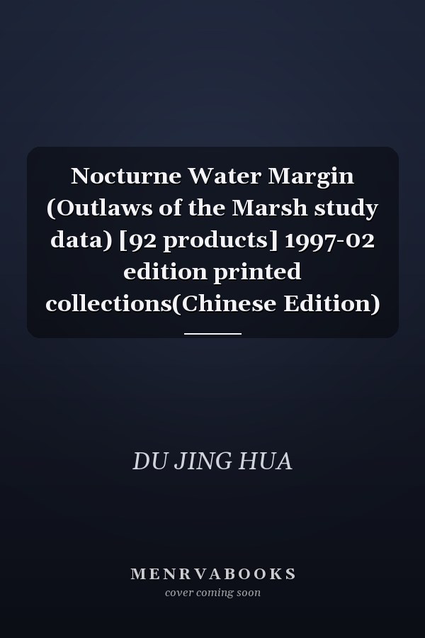 Nocturne Water Margin (Outlaws of the Marsh study data) [92 products] 1997-02 edition printed collections(Chinese Edition)