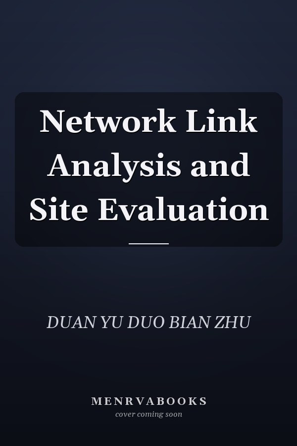 Network Link Analysis and Site Evaluation