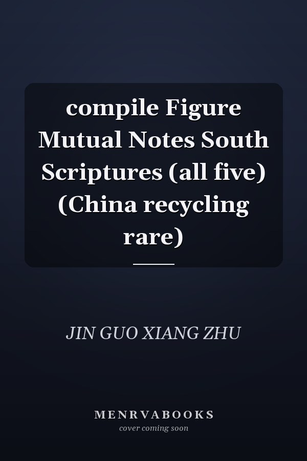 compile Figure Mutual Notes South Scriptures (all five) (China recycling rare)