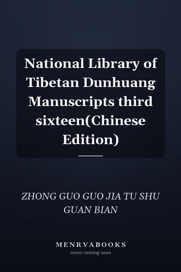 National Library of Tibetan Dunhuang Manuscripts third sixteen(Chinese Edition)