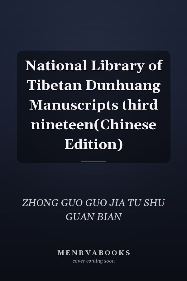 National Library of Tibetan Dunhuang Manuscripts third nineteen(Chinese Edition)