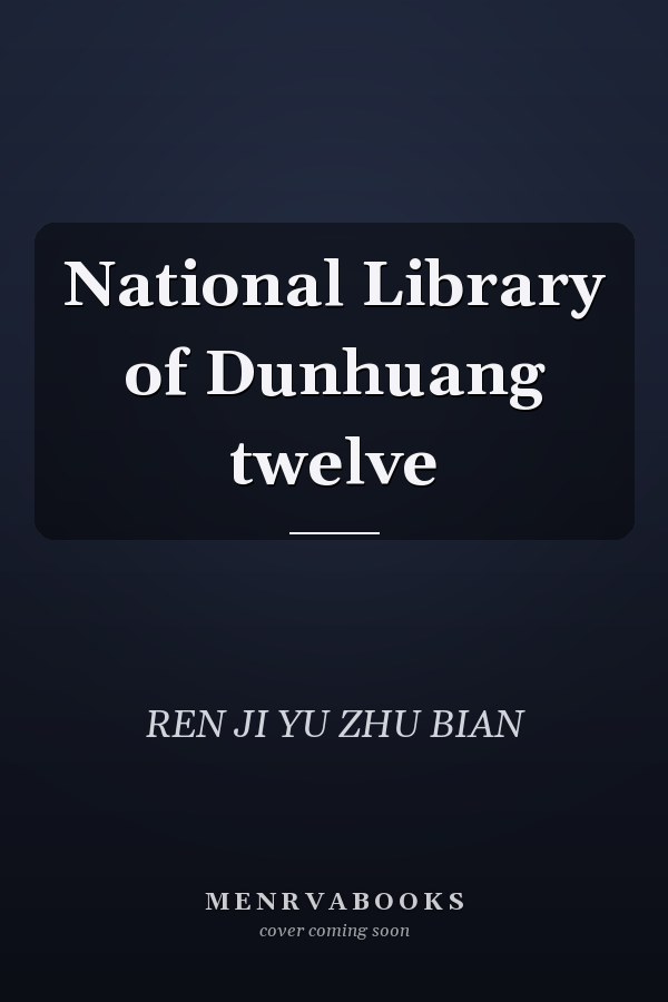National Library of Dunhuang twelve