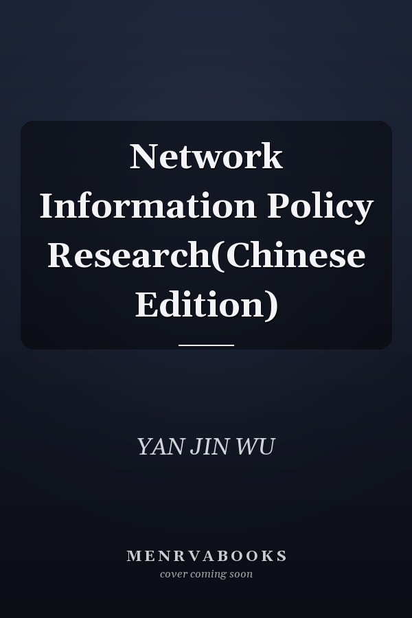 Network Information Policy Research(Chinese Edition)