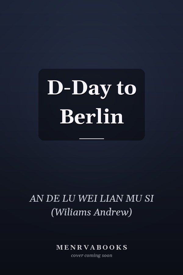 D-Day to Berlin
