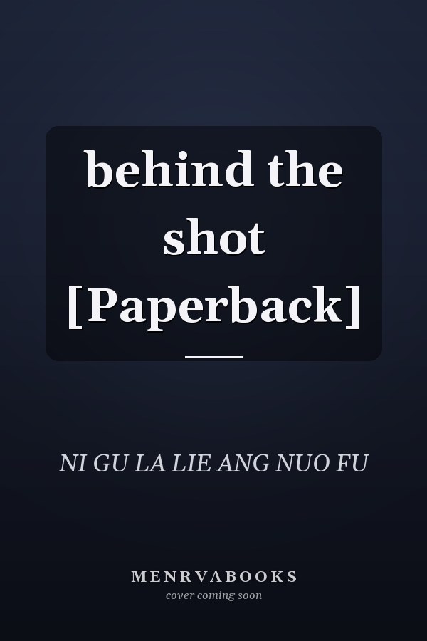 behind the shot [Paperback]
