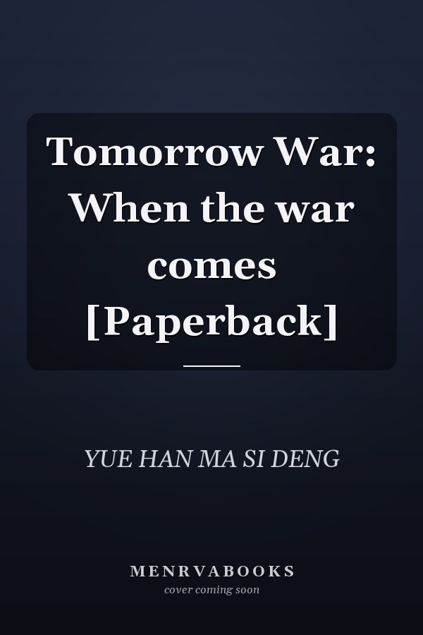 Tomorrow War: When the war comes [Paperback]