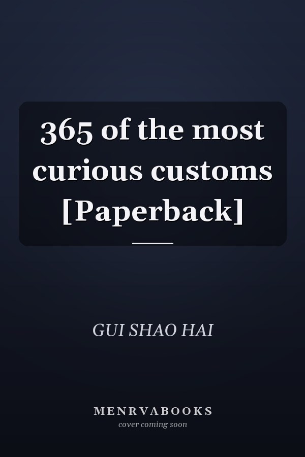 365 of the most curious customs [Paperback]