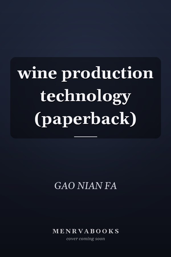 wine production technology (paperback)