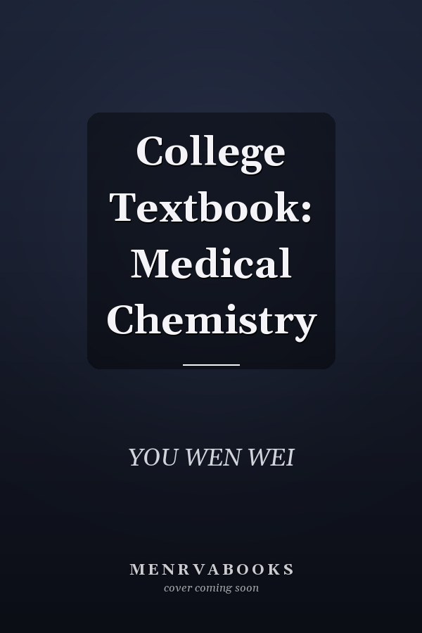 College Textbook: Medical Chemistry