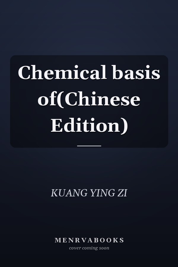 Chemical basis of(Chinese Edition)