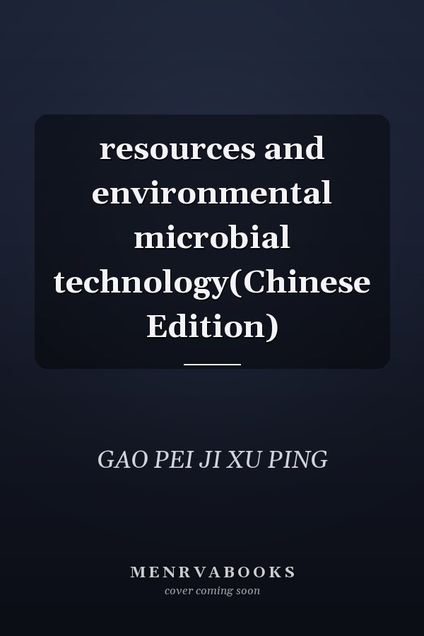 resources and environmental microbial technology(Chinese Edition)