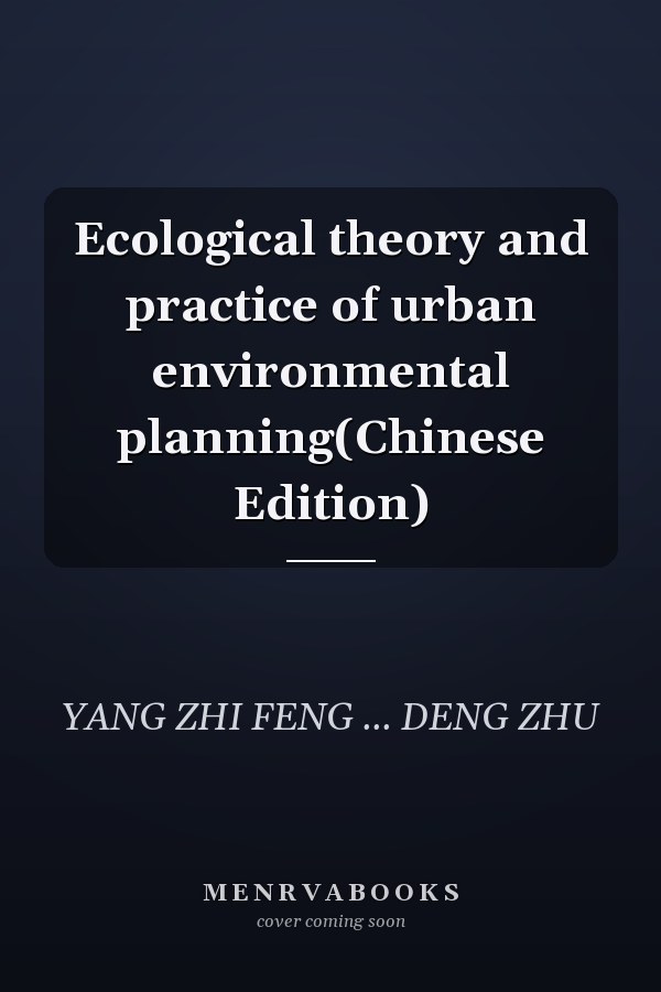 Ecological theory and practice of urban environmental planning(Chinese Edition)