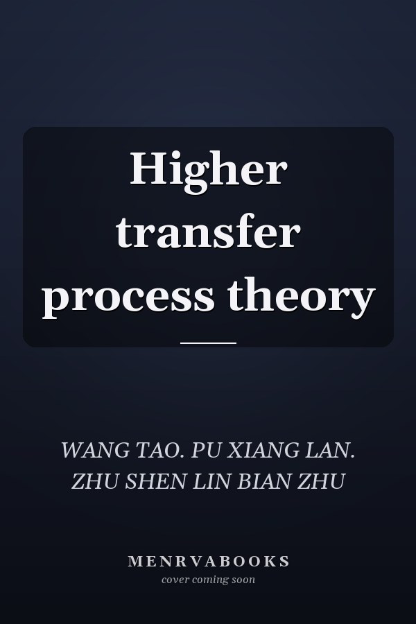 Higher transfer process theory