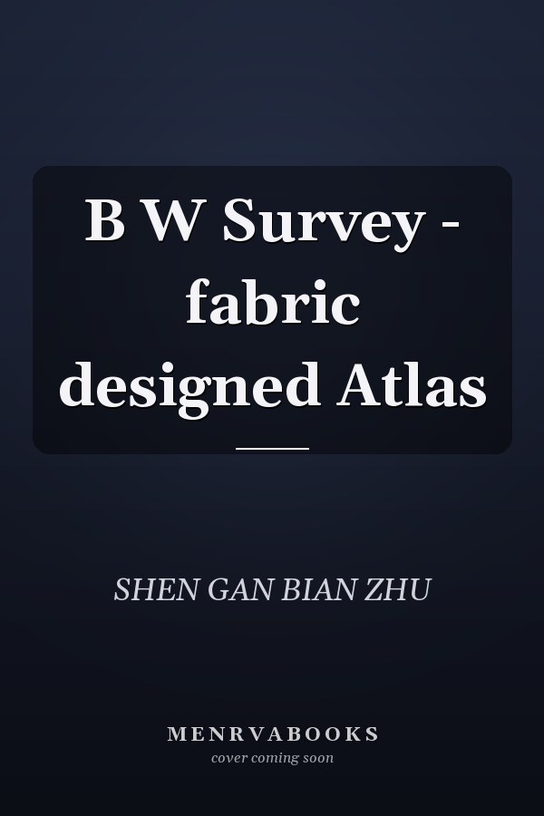 B W Survey - fabric designed Atlas