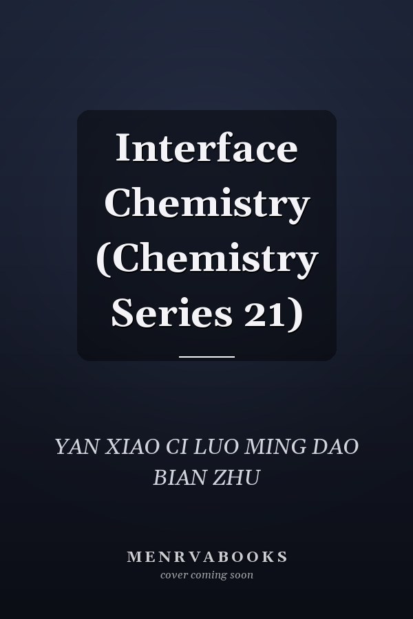 Interface Chemistry (Chemistry Series 21)