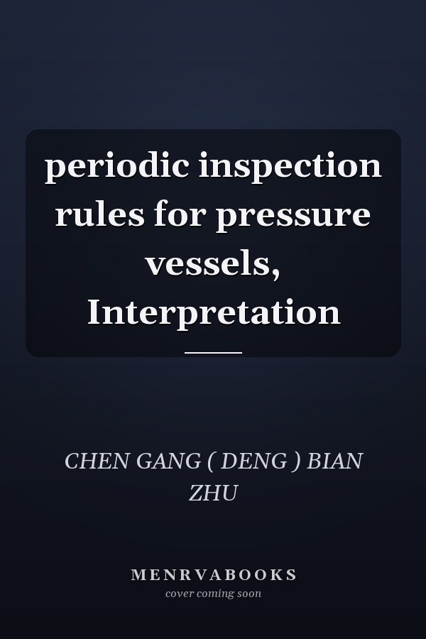 periodic inspection rules for pressure vessels, Interpretation