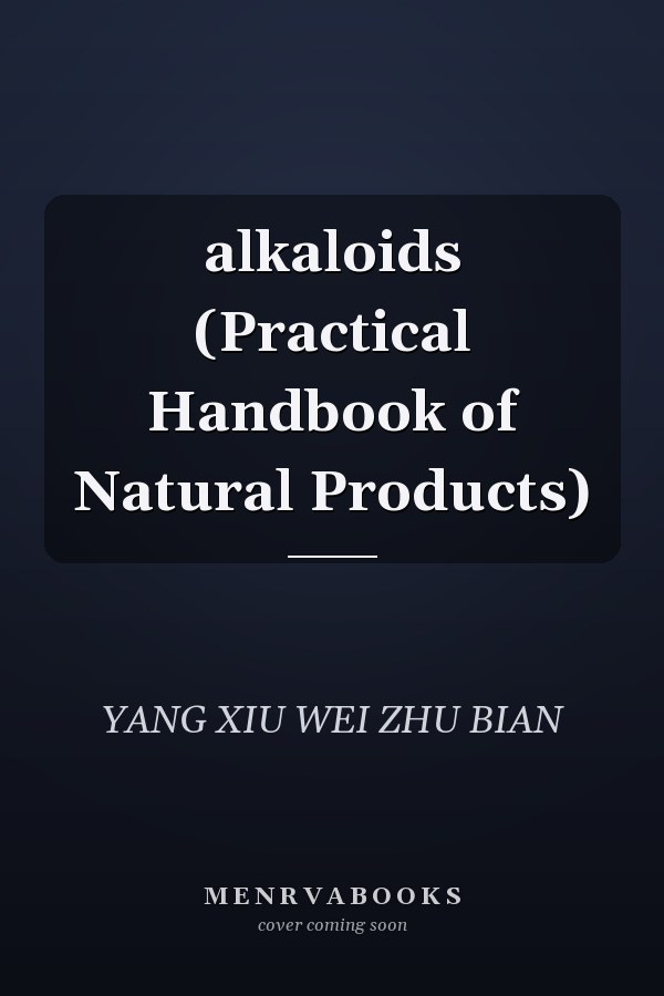 alkaloids (Practical Handbook of Natural Products)