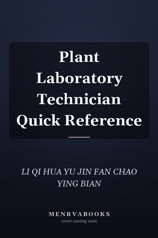 Plant Laboratory Technician Quick Reference