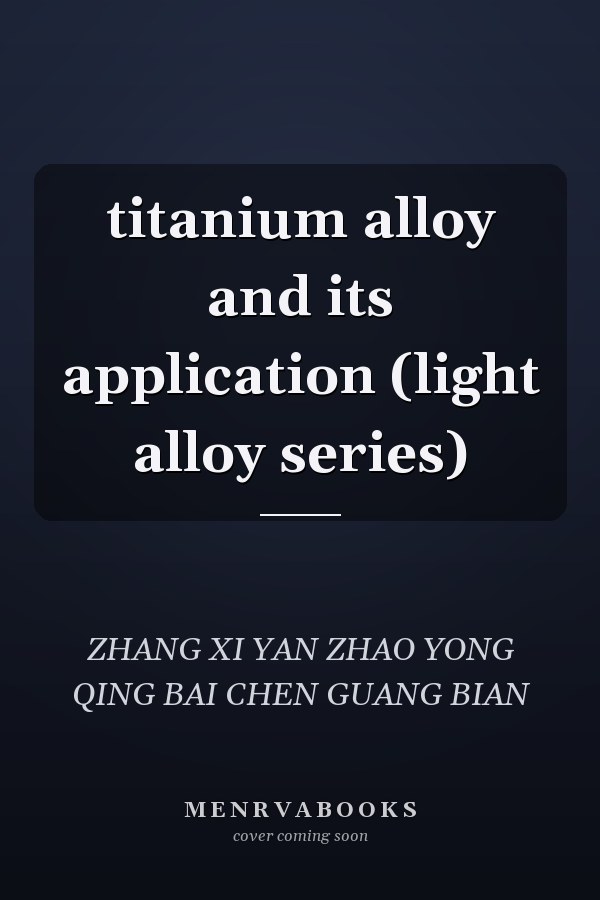 titanium alloy and its application (light alloy series)