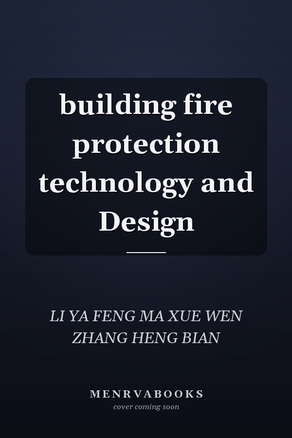 building fire protection technology and Design