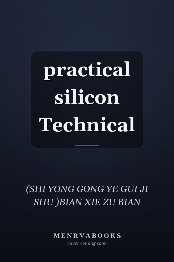 practical silicon Technical