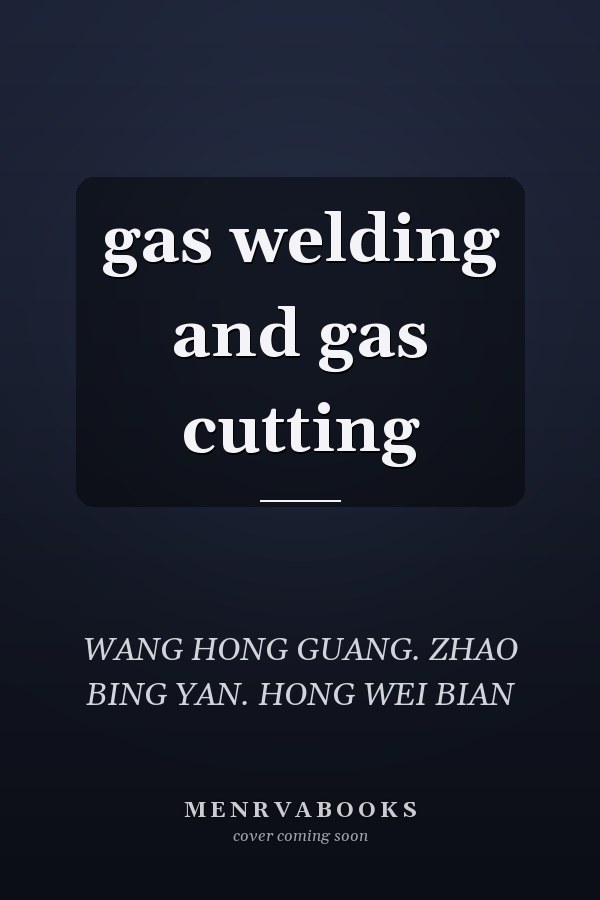 gas welding and gas cutting