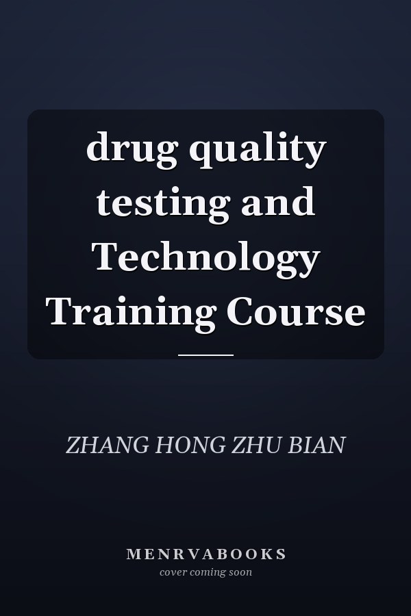 drug quality testing and Technology Training Course