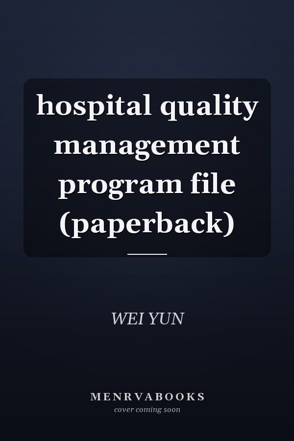 hospital quality management program file (paperback)