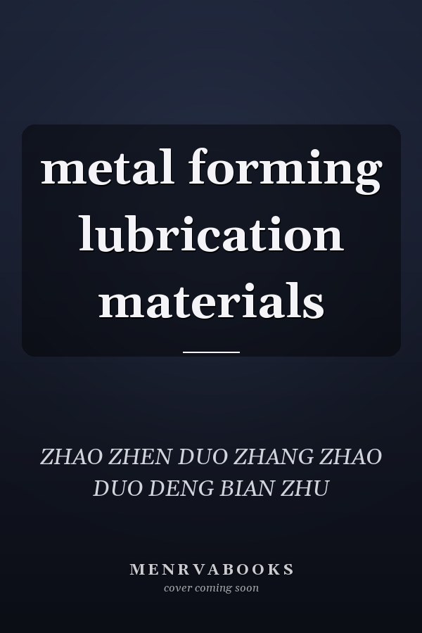 metal forming lubrication materials