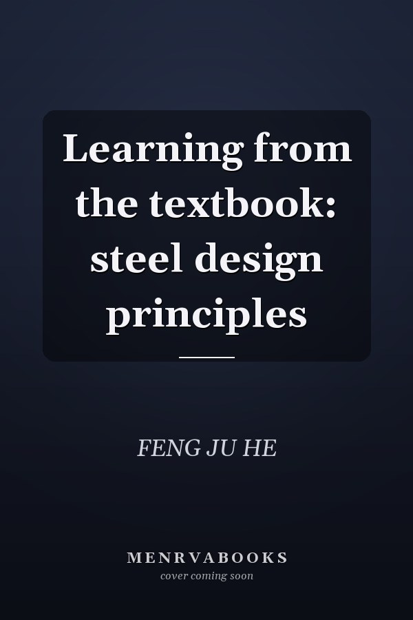 Learning from the textbook: steel design principles