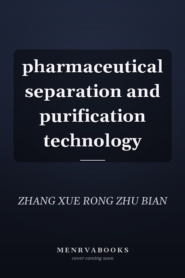 pharmaceutical separation and purification technology